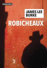 Critique – Robicheaux – James Lee Burke – Rivages