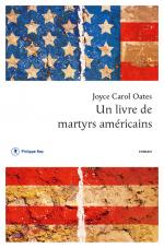 Critique – Un livre de martyrs américains – Joyce Carol Oates – Philippe Rey