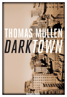 Critique – Darktown – Thomas Mullen – Rivages