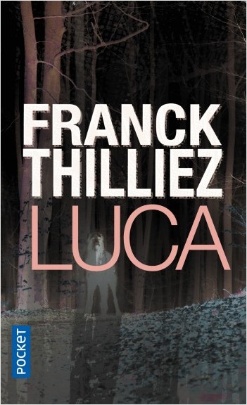 Critique – Luca – Franck Thilliez – Fleuve noir