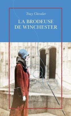 Critique – La brodeuse de Winchester – Tracy Chevalier – Quai Voltaire