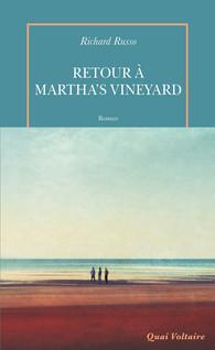Critique – Retour à Martha’s Vineyard – Richard Russo – La Table Ronde