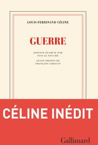 Critique – Guerre – Louis-Ferdinand Céline – Gallimard