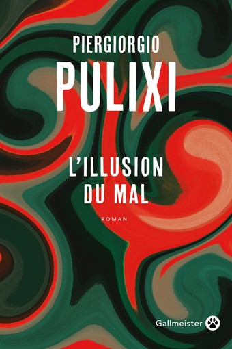 Critique – L’Illusion du mal – Piergiorgio Pulixi – Gallmeister