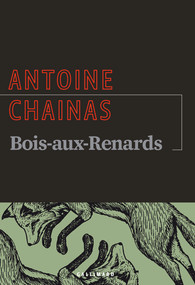 Critique – Bois-aux-Renards – Antoine Chainas – Gallimard