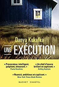 Critique – Une exécution – Danya Kukafka – Buchet-Chastel