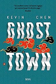 Critique – Ghost Town – Kevin Chen – Seuil