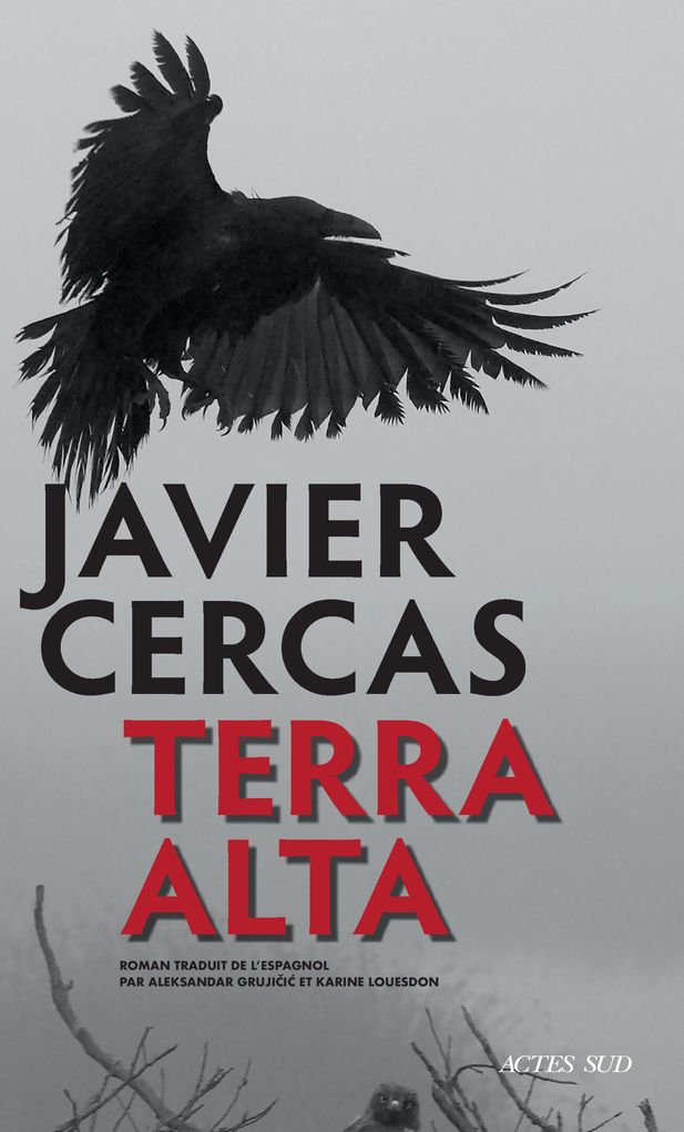 Critique – Terra Alta – Javier Cercas – Actes Sud