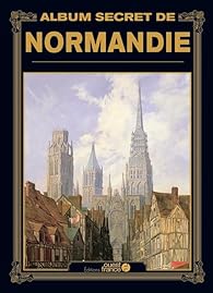 Critique – Album secret de Normandie – André Degon – Éditions Ouest-France