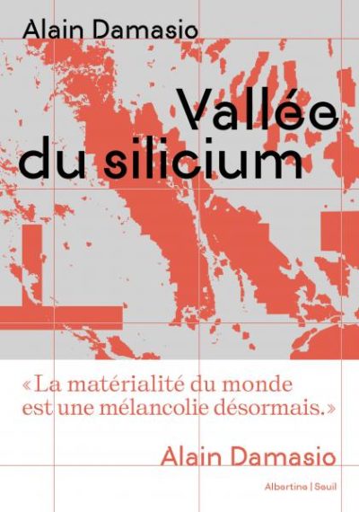 Critique – Vallée du silicium – Alain Damasio – Seuil