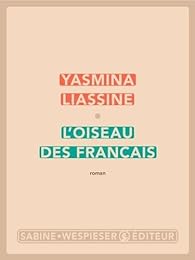 Critique – L’Oiseau des Français – Yasmina Liassine – Sabine Wespieser