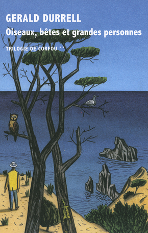 Critique – Oiseaux, bêtes et grandes personnes – Gerald Durrell – La Table ronde