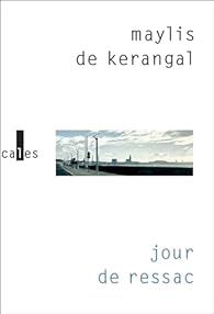 Critique – Jour de ressac – Maylis de Kerangal – Verticales