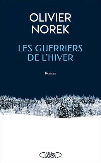 Critique – Les Guerriers de l’hiver – Olivier Norek – Michel Lafon