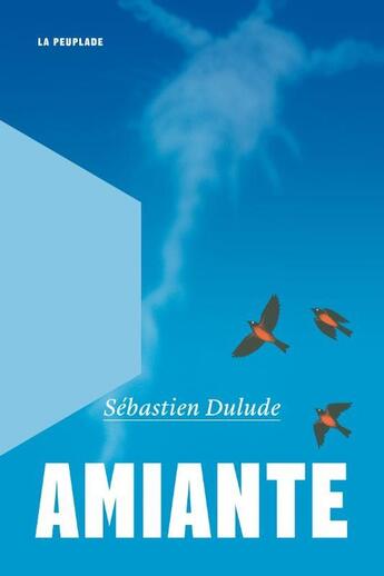 Critique – Amiante – Sébastien Dulude – La Peuplade