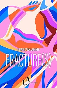 Critique – Fracture(s) – Lidwine van Lancker – Livres agités