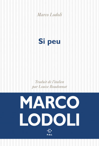 Critique – Si peu – Marco Lodoli – P.O.L