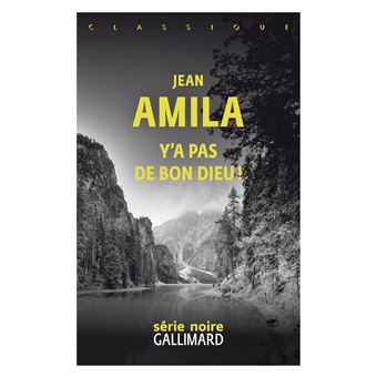 Critique – Y’a pas de bon dieu ! – Jean Amila – Gallimard