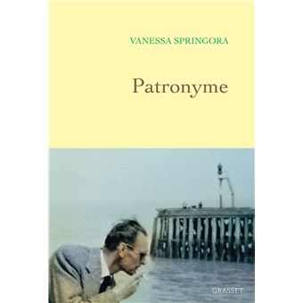 Critique – Patronyme – Vanessa Springora – Grasset