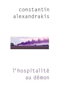 Critique – L’Hospitalité au démon – Constantin Alexandrakis – Verticales