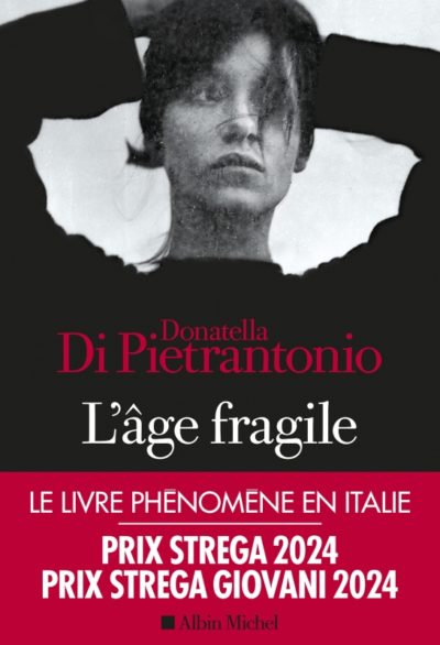 Critique – L’Âge fragile – Donatella Di Pietrantonio – Albin Michel