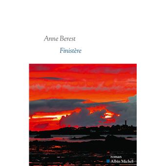 Critique – Finistère – Anne Berest – Albin Michel