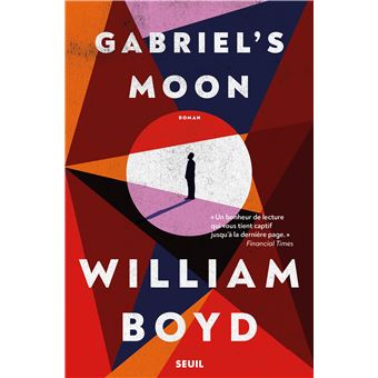 Critique – Gabriel’s Moon – William Boyd – Seuil