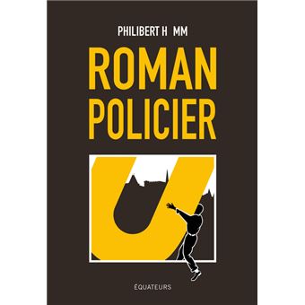 Critique – Roman policier – Philibert Humm – Les Équateurs