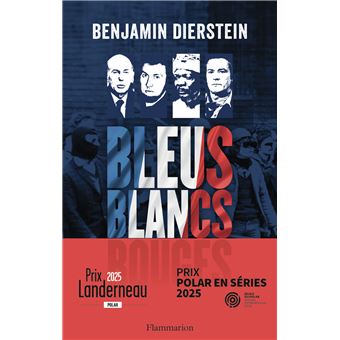 Critique – Bleus blancs rouges – Benjamin Dierstein – Flammarion