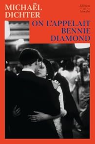 Critique – On l&rsquo;appelait Bennie Diamond – Michaël Dichter – Les Léonides