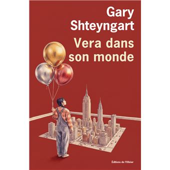Critique – Vera dans son monde – Gary Shteyngart – L&rsquo;Olivier