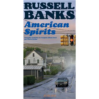 Critique – American Spirits – Russell Banks – Actes Sud