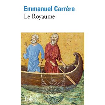 Critique – Le Royaume – Emmanuel Carrère – P.O.L