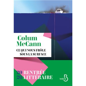 Critique – Ce qui nous frôle sous la surface – Colum McCann – Belfond